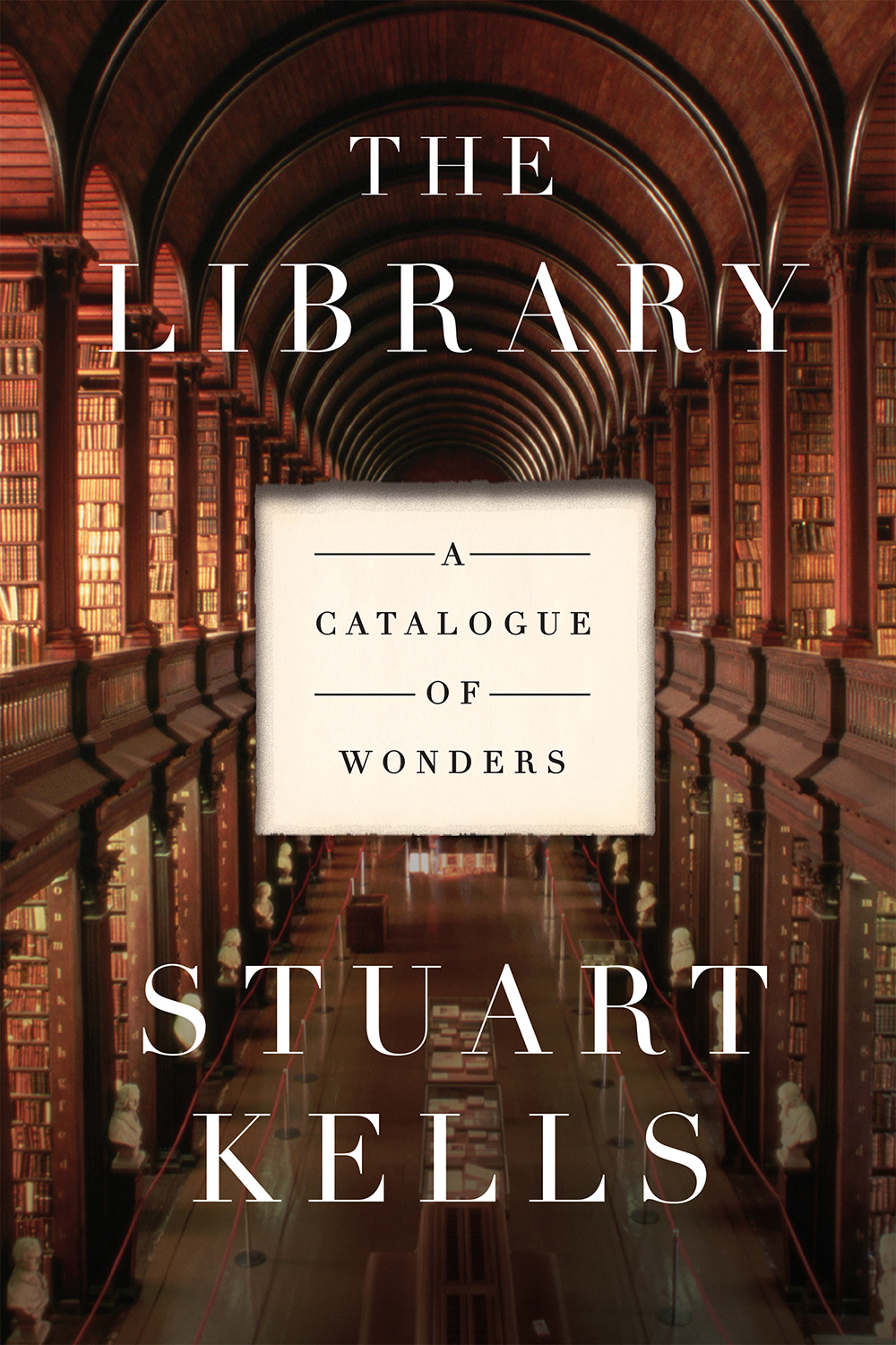 Stuart Kells, “The Library” (Counterpoint Press, 2018).