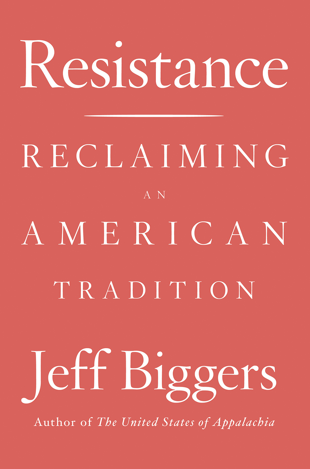 Jeff Biggers, Resistance (Counterpoint Press, 2018).