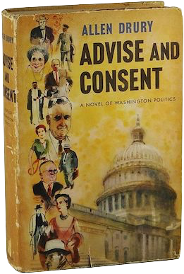 Book cover for Advise and Consent. A yellow background with black text, with an image of the U.S. Capitol building. Along the left in a line are small drawings of the books’ characters—some busts, other shown fully.