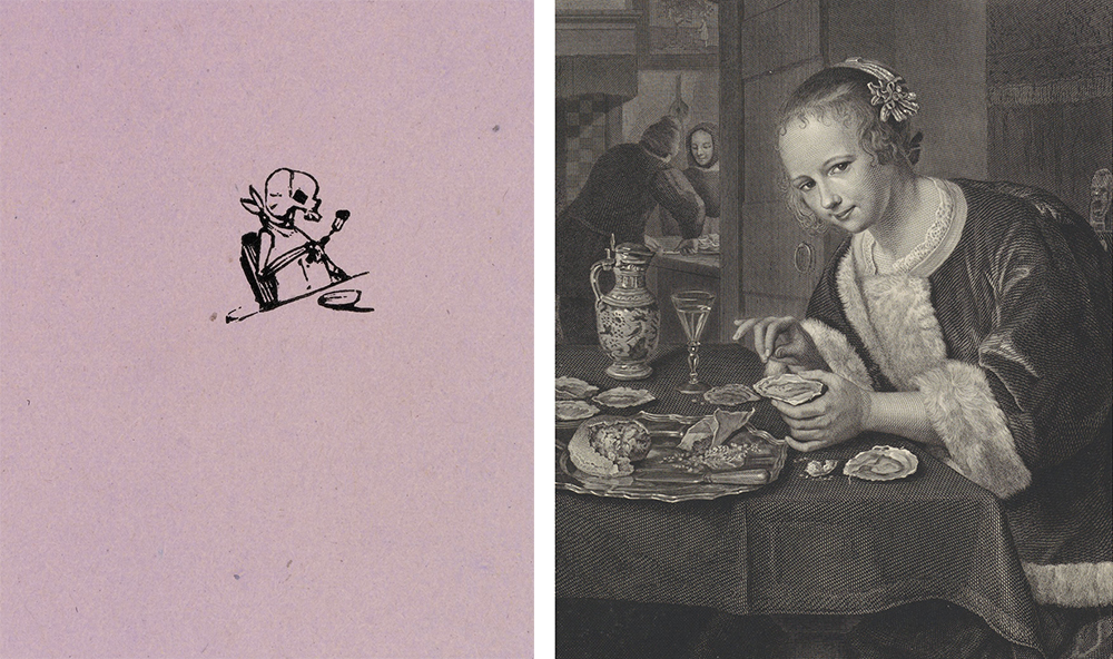 Left: drawing of a skeleton bringing food up to its mouth with a fork while seated at a table. Right: etching of a woman smiling while eating an oyster.