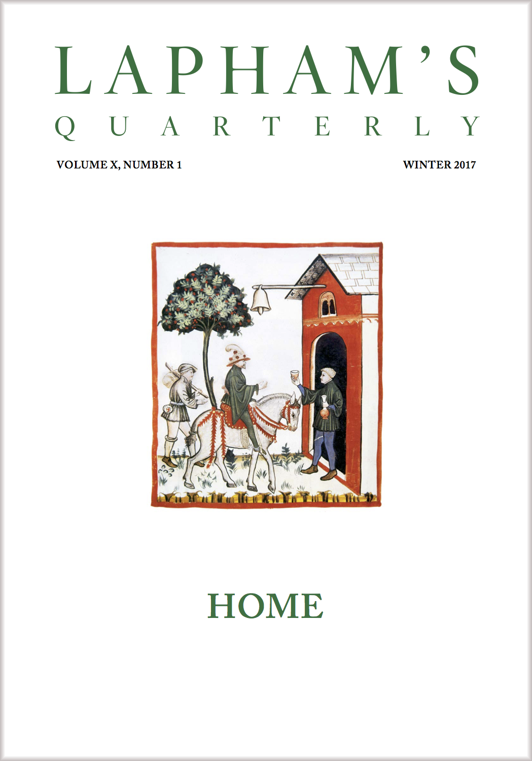 “Home,” the Winter 2017 issue of Lapham’s Quarterly.