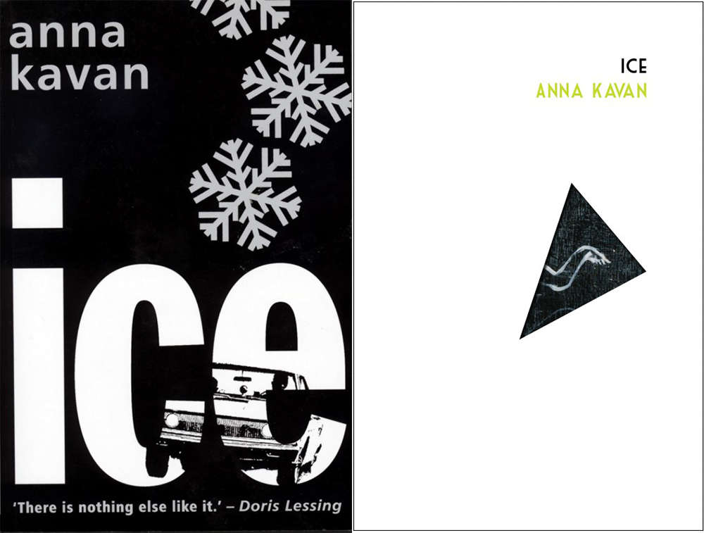 “Ice” by Anna Kavan. Peter Owen Publishers.