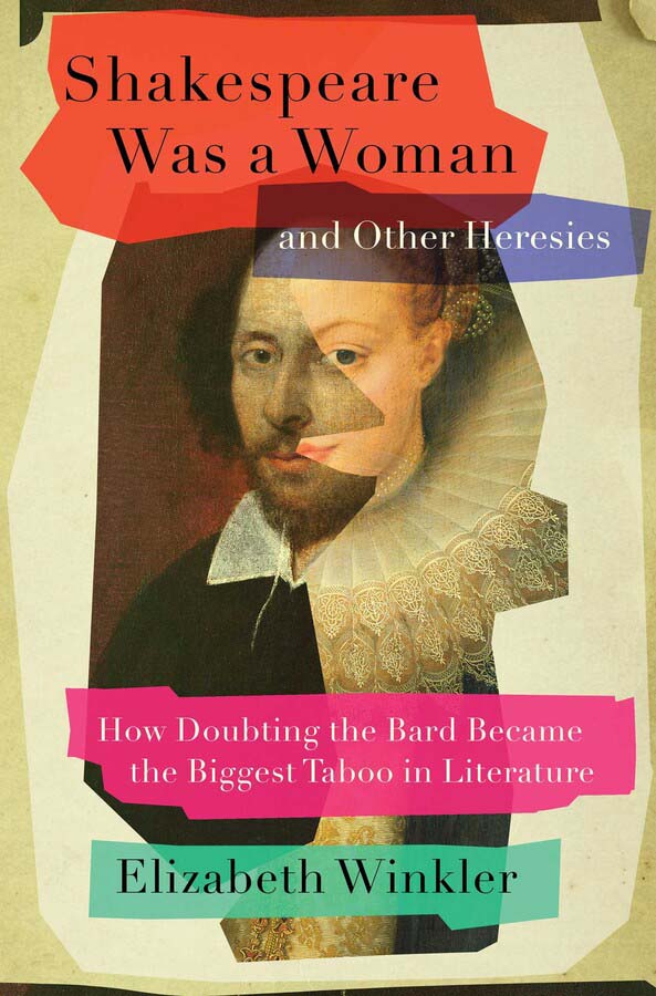 Shakespeare Was a Woman and Other Heresies Book Cover 