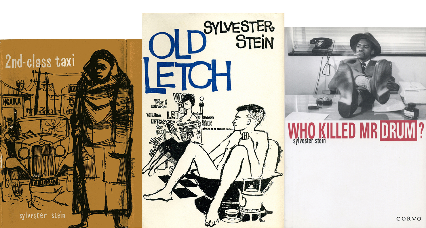 Covers of Sylvester Stein’s novels Second-Class Taxi (1958) and Old Letch (1959) and memoir Who Killed Mr. Drum? (1999). Courtesy of Sarah Cawkwell. Covers of Sylvester Stein’s novels Second-Class Taxi (1958) and Old Letch (1959) and memoir Who Killed Mr. Drum? (1999). Courtesy of Sarah Cawkwell.