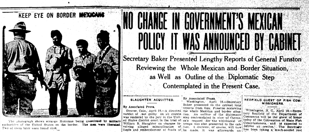 “Keep Eye on Border Mexicans,” Laredo Times, April 23, 1916.