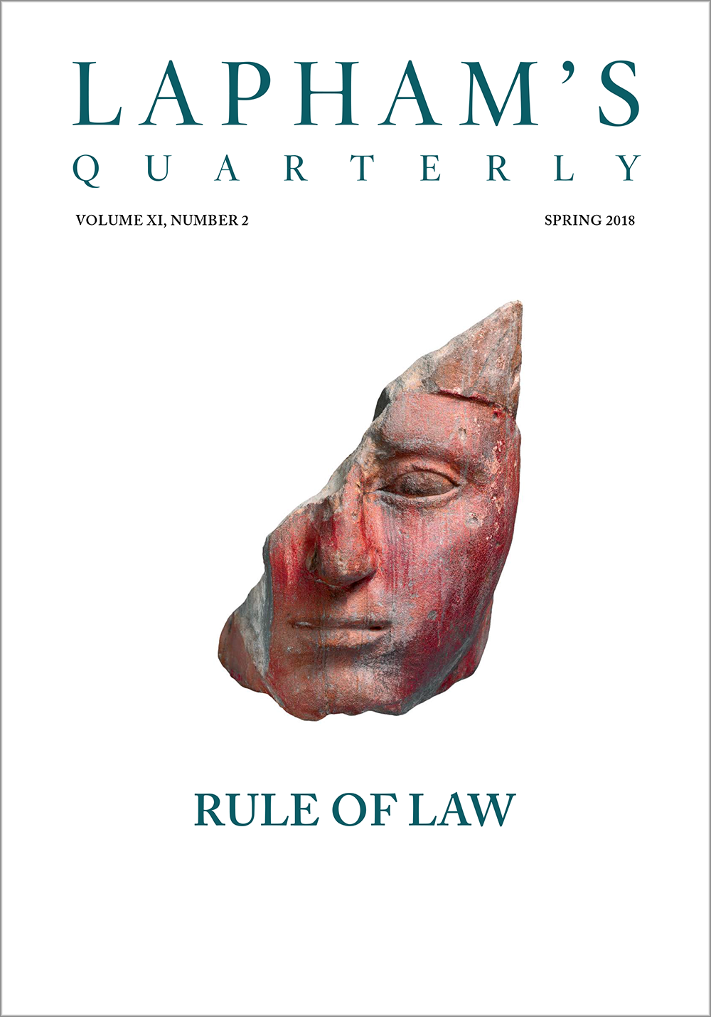 Rule of Law, the Spring 2018 issue of Lapham’s Quarterly.