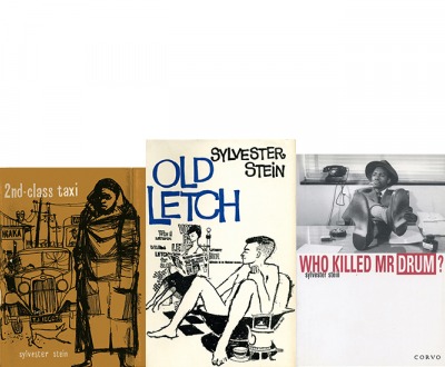 Covers of Sylvester Stein’s novels Second-Class Taxi (1958) and Old Letch (1959) and memoir Who Killed Mr. Drum? (1999). Courtesy of Sarah Cawkwell.