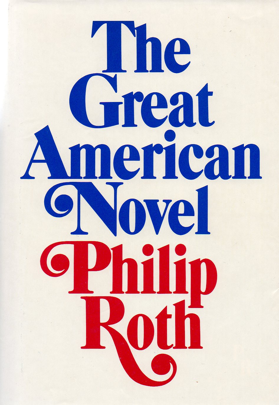 “The Great American Novel” (1973) by Philip Roth. Holt, Rinehart, & Winston.