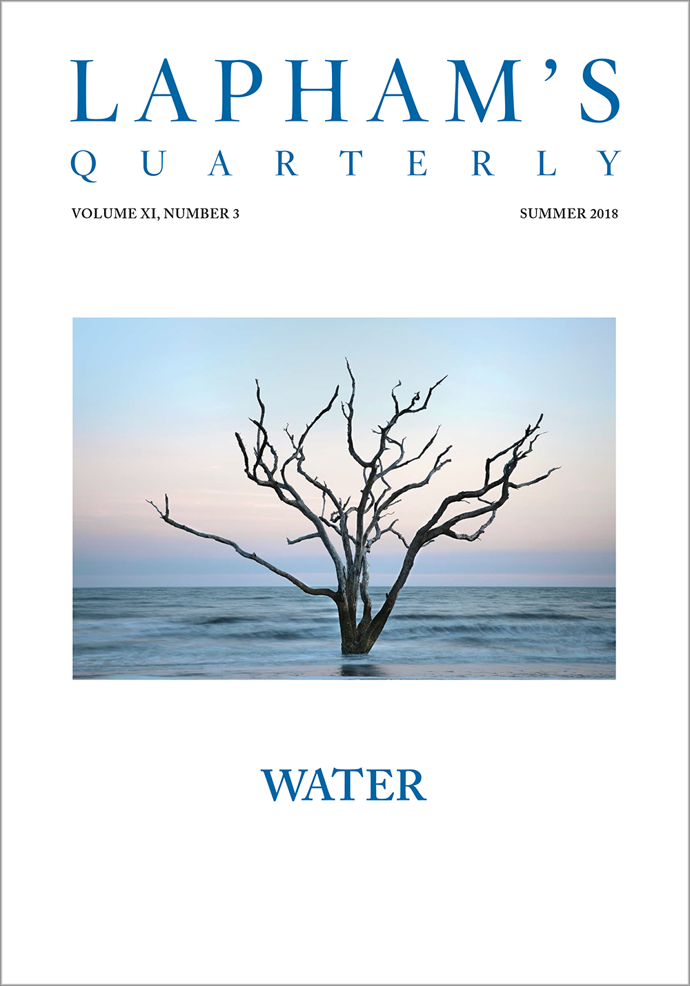 Water, the Summer 2018 issue of Lapham’s Quarterly.